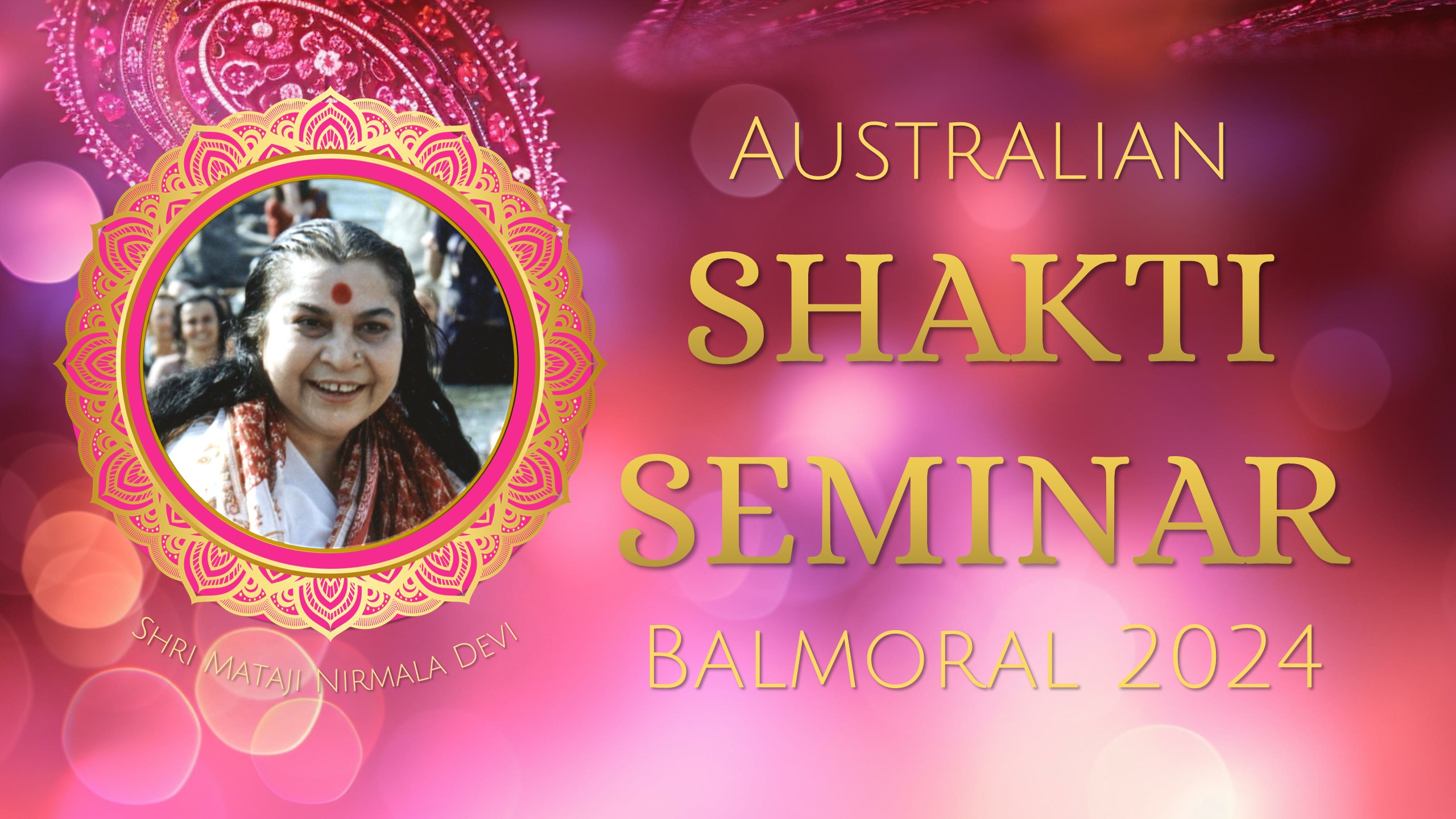 Australian Shakti Seminar – Update (9th Oct 2024)