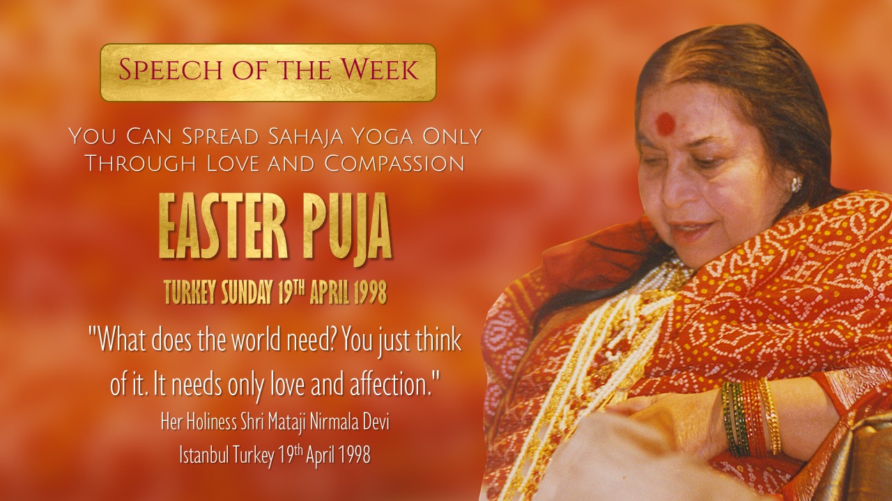 Speech of the Week: Easter Puja Turkey 1998 – “It needs only love and affection.”